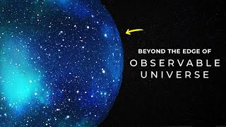 What Lies Beyond The Edge Of The Observable Universe  Space Documentary 2024 [upl. by Ahcire]