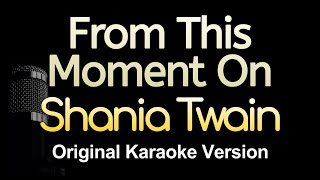 From This Moment On  Shania Twain Karaoke Songs With Lyrics  Original Key [upl. by Ahsaf667]