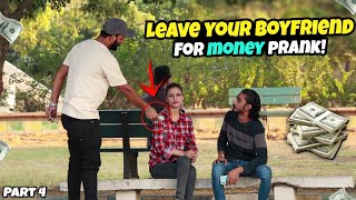 Leave Your Boyfriend For Money Prank  Part 4  Pranks In Pakistan  Humanitarians Nano [upl. by Divadnoj]