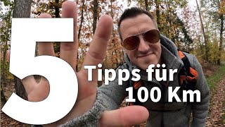 5 Tipps für deinen ersten 100Km Extremmarsch [upl. by Tsew]