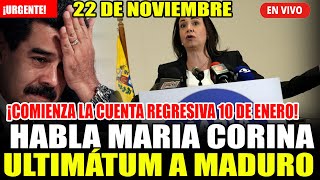 🔴¡URGENTE MARIA CORINA ULTIMATUM A MADURO VENEZUELA HOY 22 DE NOVIEMBRE 2O24 [upl. by Malva]