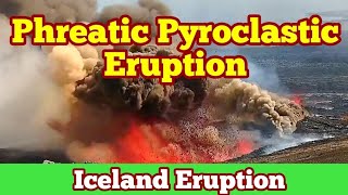 Phreatic Pyroclastic Eruption And Explosion Lava amp Ground Water Iceland Svartsengi Volcano [upl. by Maghutte543]