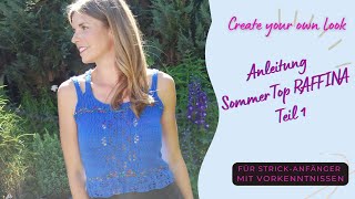 EyeCatcher SommerTop RAFFINA StrickTutorial  Ausführliche Anleitung  1 [upl. by Tulley]