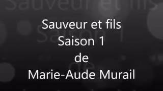 Sauveur et fils saison 1 de MarieAude Murail [upl. by Niltak]