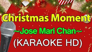 Christmas Moment  Jose Mari Chan KARAOKE HD [upl. by Aalst]