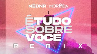 É Tudo Sobre Você Remix  Morada ft MËDNA [upl. by Nosaes151]