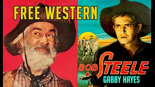 Bob Steele in GALLOPING ROMEO Free Western Movie with Bob and Gabby Hayes B Western Action WOW [upl. by Idyh343]