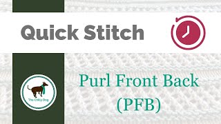 Quick Stitch Purl Front Back PFB [upl. by Anilosi]