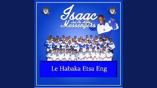 Le Habaka Etsa Eng [upl. by Drwde]