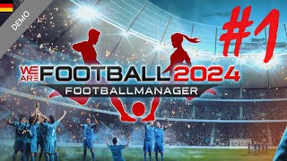 We Are Football 2024 Demo 1  Nochmal von vorn  Saison 202324  Lets Play  Deutsch  German [upl. by Susumu]