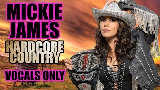 Mickie James  Hardcore Country Vocals Only [upl. by Esiouqrut]