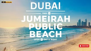 Free Beach in Dubai Open Day amp Night for swimming  Jumeirah Public Beach 4K HD [upl. by Armmat569]