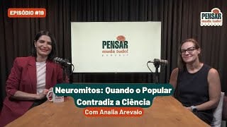 19 Neuromitos Quando o Popular Contradiz a Ciência  Com Analia Arevalo [upl. by Bennie497]