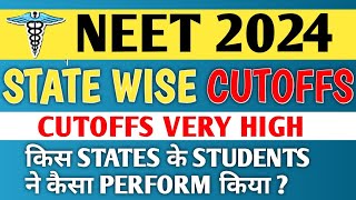 NEET 2024  STATE WISE CUTOFFS  VERY HIGH CUTOFFS [upl. by Dietsche]