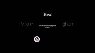 Shayad  Lyrics Part 1 arijitsingh music song love lyrics songlyrics [upl. by Onej]