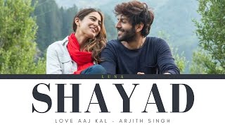 SHAYAD Lyrics with meaning  Arjith Singh  Love Aaj Kal [upl. by Apurk]