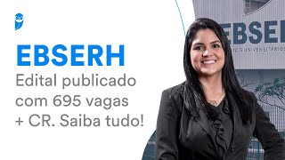 Concurso EBSERH edital publicado com 695 vagas  CR Saiba tudo [upl. by Isabea624]