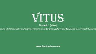 vitus Pronounce vitus with Meaning Phonetic Synonyms and Sentence Examples [upl. by Nary]