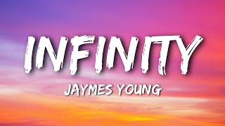 Jaymes Young  Infinity Lyrics [upl. by Yekcin]