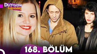 Duymayan Kalmasın 168Bölüm [upl. by Ytsirhk]