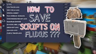 How To Save Scripts on Fluxus • Video Tutorial [upl. by Almeda42]