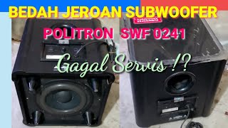 BEDAH JEROAN SUBWOOFERPOLITRON SWF 0241TERNYATA BEGINI [upl. by Silliw120]