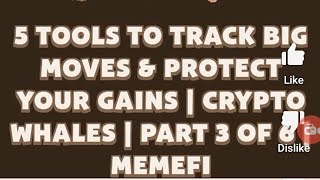 5 TOOLS TO TRACK BIG MOVES amp PROTECT YOUR GAINS  CRYPTO WHALES  PART 3 OF 6  MEMEFI memefi [upl. by Dekeles]