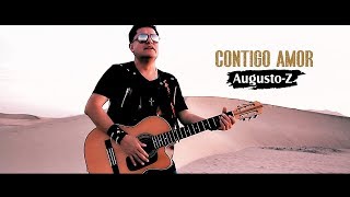 Contigo Amor  Augusto Z [upl. by Annocahs]