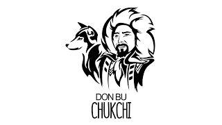 Don Bu  Chukchi [upl. by Deeann]