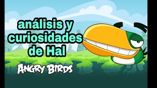 análisis y curiosidades de hal angry birds [upl. by Erlinna]