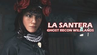 GHOST RECON WILDLANDS  LA SANTERA [upl. by Hairim69]