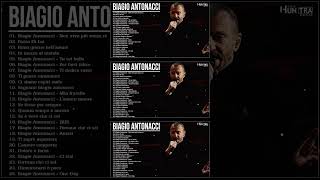 Biagio Antonacci Greatest Hits Collection – The Best Of Biagio Antonacci Full Album [upl. by Nalahs400]