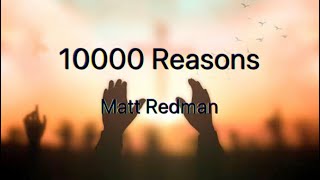 Matt Redman  10000 Reasons [upl. by Yhtimit]