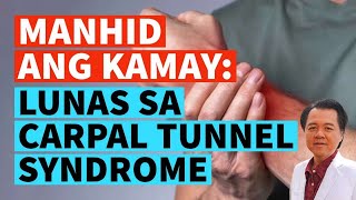 Manhid ang Kamay Lunas sa Carpal Tunnel Syndrome Reedited and Reposted Video [upl. by Ayana388]