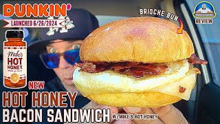 Dunkin® Hot Honey Bacon Sandwich Review 🔥🍯🥓🥪  W Mikes Hot Honey®  theendorsement [upl. by Karl]