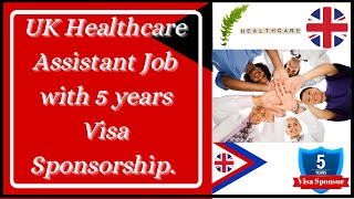 NHS Healthcare Assistant Job in the UK With 5 years Visa Sponsorship  health care assistant jobs UK [upl. by Airyt]