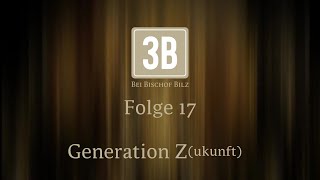 Bei Bischof Bilz  Folge 17 Generation Zukunft [upl. by Malley774]