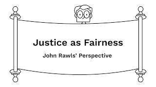 Justice as Fairness  John Rawls’ Perspective [upl. by Malanie589]