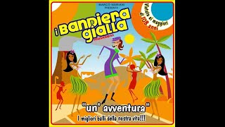 I Bandiera Gialla  Dance mix [upl. by Yasmeen]