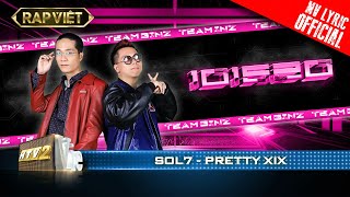 Sol7 VS Pretty XIX  101520  Team Binz  Rap Việt  Mùa 2 MV Lyrics [upl. by Inaej]