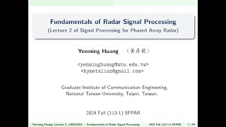 20241012 Lecture 21 Fundamentals of Radar Signal Processing 雷達訊號處理基礎 [upl. by Lorusso933]