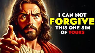 God Says ➨ I Cant Forgive This One Sin of Yours God Message Today For You God message God Tells [upl. by Nrobyalc807]