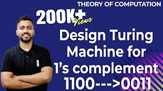 Lec61 Turing Machine for 1s Complement  Transition Table amp Diagram [upl. by Adnesor]