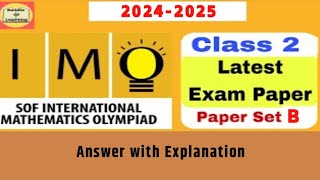 IMO SOF international Mathamatics olympiad Class 2 Set B  20242025 Answer with Explanations [upl. by Gassman]