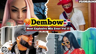 YAILIN ❌ LA PERVERSA ❌ ROCHY ❌EL ALFA❌ ETC◽️MOST EXPLOSIVE Mix EVER▫️Djdelbloke DEMBOW MIX VOL 15 [upl. by Alamap]