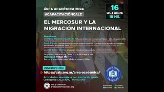 Capacitación CALZ virtual quotEl Mercosur y la Migración Internacionalquot [upl. by Dirtsa]