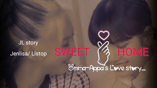 SWEET HOME  Jenlisa oneshot  jenlisaff JLstory [upl. by Baxie]