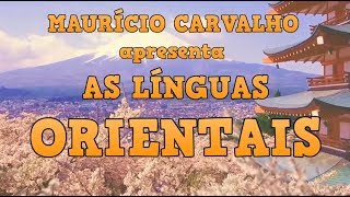 As Línguas Orientais  Chinês Japonês Cantonês Coreano Tailandês etc [upl. by Arden]