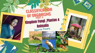 FUNGI PLANTAE amp ANIMALIA  Classification of Organisms Part 4  NCERT BIOLOGY 11TH  JAC BOARD [upl. by Berner]