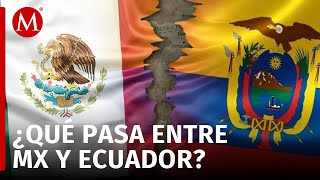 ¿Cuáles son las consecuencias tras la ruptura de relaciones diplomáticas entre México y Ecuador [upl. by Onaireves17]